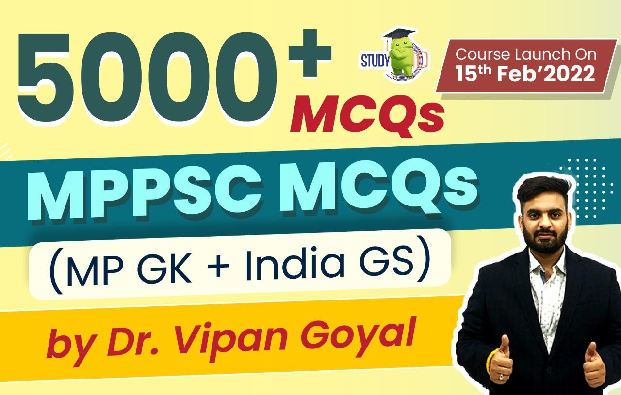 5000+ MCQs for MPPSC (MP GK + India GS)